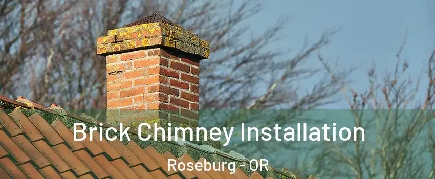  Brick Chimney Installation Roseburg - OR