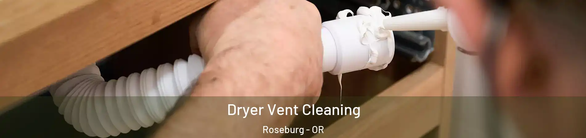  Dryer Vent Cleaning Roseburg - OR