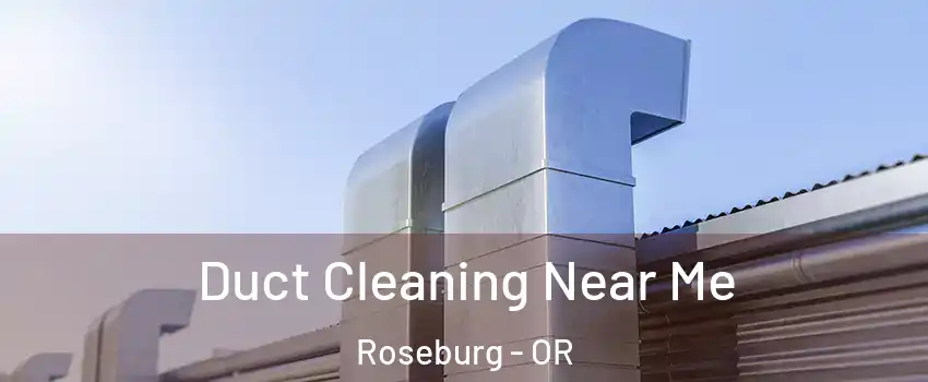  Duct Cleaning Near Me Roseburg - OR
