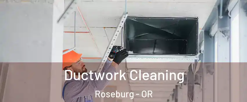  Ductwork Cleaning Roseburg - OR