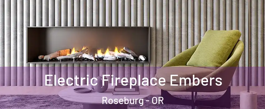  Electric Fireplace Embers Roseburg - OR