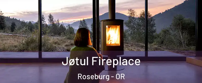  Jøtul Fireplace Roseburg - OR