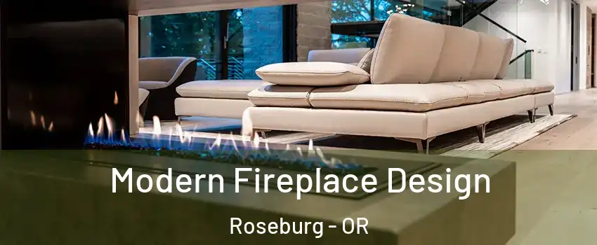  Modern Fireplace Design Roseburg - OR