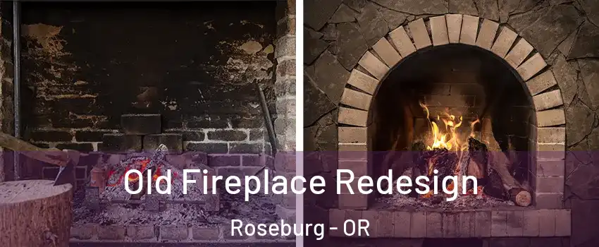  Old Fireplace Redesign Roseburg - OR