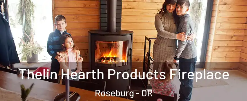  Thelin Hearth Products Fireplace Roseburg - OR