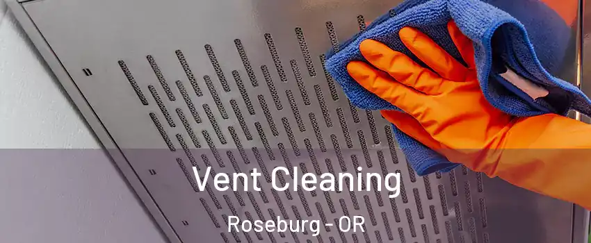  Vent Cleaning Roseburg - OR
