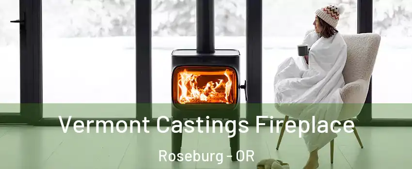  Vermont Castings Fireplace Roseburg - OR