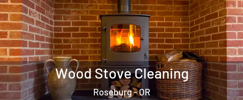  Wood Stove Cleaning Roseburg - OR